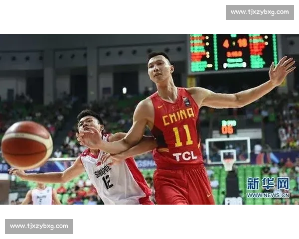 中国男篮对阵新加坡全解析 赛场表现与战略布局深度剖析 中国男篮对阵新加坡全解析 赛场表现与战略布局深度剖析